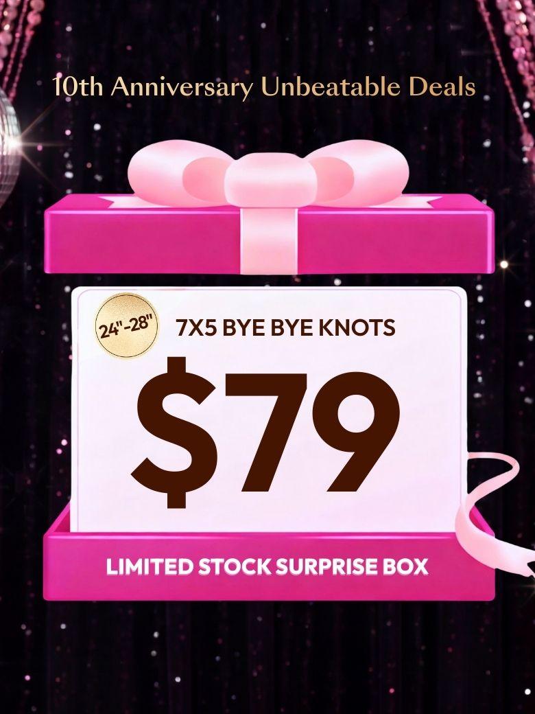 $79 Surprise Box Randomly Get 24''-28'' 7x5 Bye Bye Knots Value $299-$399